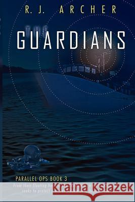 The Guardians R. J. Archer 9780977910984 Nwidi Press