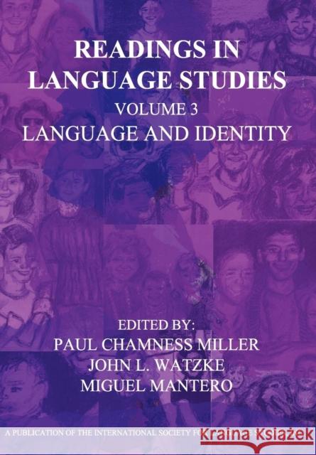 Readings in Language Studies Volume 3, Language and Identity Paul Miller Chamness, John Louis Watzke, Miguel Mantero 9780977911448