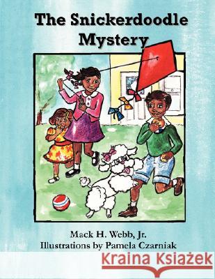 The Snickerdoodle Mystery Mack H. Web Pamela Czarniak 9780977957651 Pilinut Press, Inc.