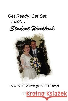 Get Ready, Get Set, I Do! Student Workbook Charlie Brackett 9780977957712