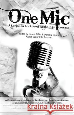 One Mic: A Lyrics on Lockdown Anthology 2004 - 2008 Danielle Laura, Lauren Billie, Ella Turenne 9780977962327 Andre Maurice Press