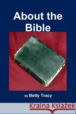 About the Bible Betty Tracy 9780977995165