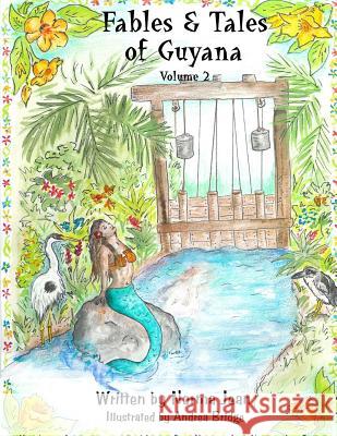 Fables & Tales of Guyana Volume 2 Mrs Norma Jean 9780978030711 Norma B Gangaram