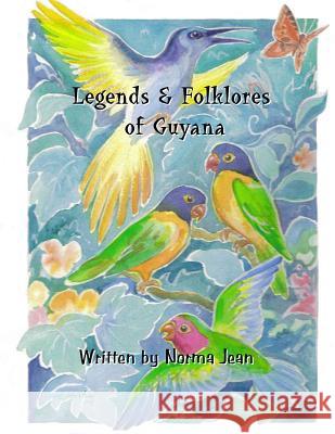 Legends & Folklores of Guyana Mrs Norma Gangaram 9780978030742