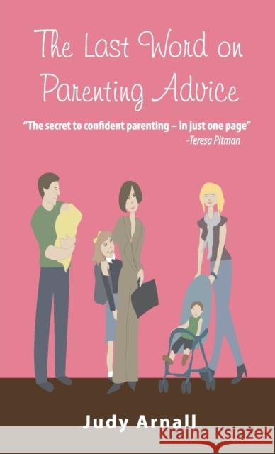 Last Word on Parenting Advice Judy Arnall, BA, DTM 9780978050924 Professional Parenting Canada