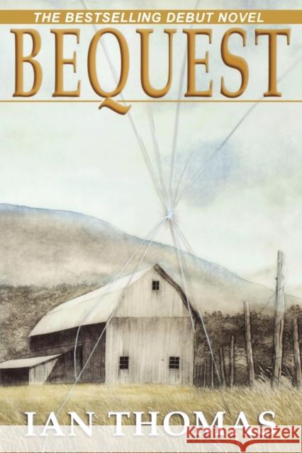 Bequest Ian Thomas 9780978107017 Manor House Publishing Inc