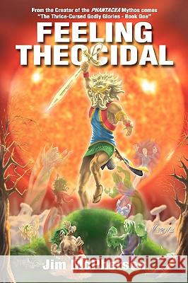 Feeling Theocidal James H. McPherson Verne Andru 9780978134204 James H McPherson, Publisher