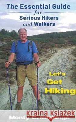Let's Get Hiking Monty Clayton Ritchings   9780978189198 Monty Clayton Ritchings