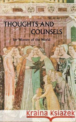 Thoughts and Counsels for Women of the World Francois L 9780978298500 Catholic Authors Press