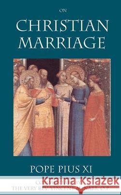 On Christian Marriage Vincent McNabb 9780978298562 Catholic Authors Press