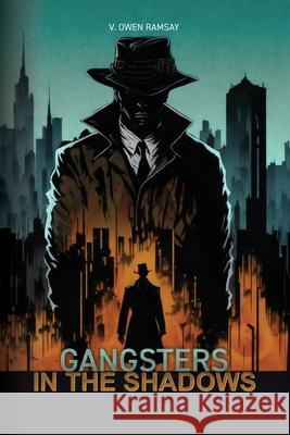 Gangsters in the shadows Vassell Owen Ramsay 9780978350581 Library and Archives Canada