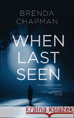 When Last Seen: A Hunter and Tate Mystery #2 Brenda Chapman   9780978428440