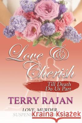 Love & Cherish: Till Death Do Us Part Rajan, Terry 9780978438876 Ccb Publishing