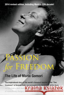 Passion for Freedom: The Life of Maria Gomori Maria Gomori 9780978461881