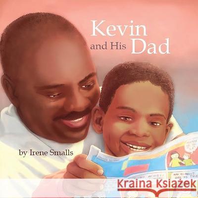 Kevin and His Dad Irene Smalls   9780978503109 McNeil Publishing