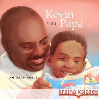 Kevin y su Papa Irene Smalls   9780978503116 McNeil Publishing