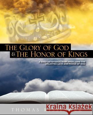 The Glory Of God And The Honor Of Kings Thomas, Mark Kissinger 9780978513405