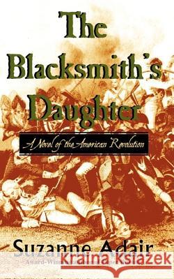 The Blacksmith's Daughter Suzanne Adair 9780978526535