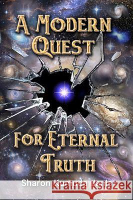 A Modern Quest For Eternal Truth Janis, Sharon 9780978556884