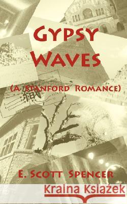 Gypsy Waves E. Scott Spencer 9780978558727