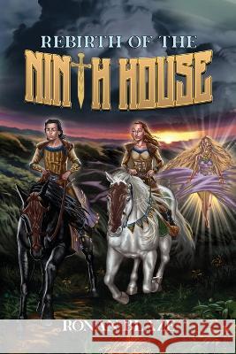 Rebirth of the Ninth House Ronan Blaze 9780978566777 Medal Books