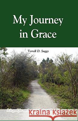My Journey in Grace Terrell D. Suggs 9780978571108 Founders Press