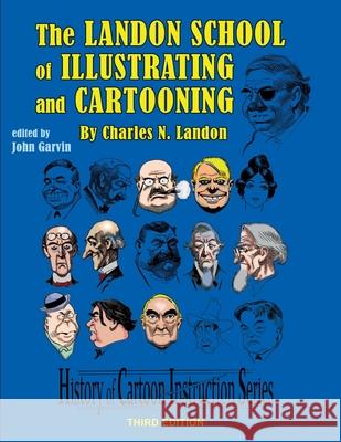 The Landon School of Illustrating and Cartooning John C. Garvin Charles N. Landon 9780978594657 Isbn-International.Org