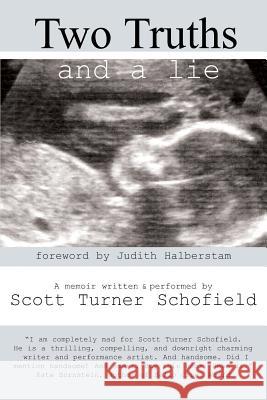 Two Truths and a Lie Scott Turner Schofield 9780978597320