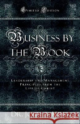 Business By The Book: Special Edition hardcover King, John A. 9780978629113 Next Foundation