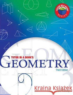 Tutor In a Book's Geometry Shilleto Ph. D., James R. 9780978639037 Tutor in a Book