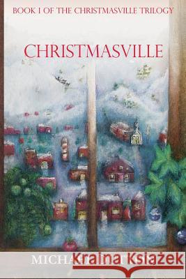 Christmasville Michael Matthew Dutton 9780978665593 Linden Park Publishers Ltd