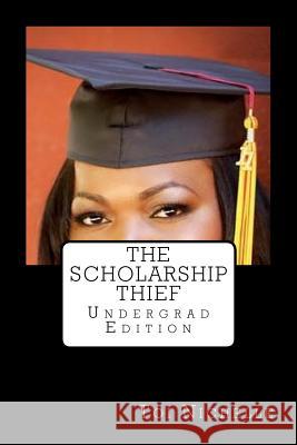 The Scholarship Thief Toi Nichelle 9780978681760 Dream Loud Ink, Publishing