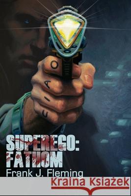 Superego: Fathom Frank J. Fleming 9780978683238 NTM Publishing