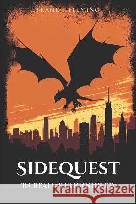 Sidequest: In Realms Ungoogled Frank J. Fleming 9780978683269 NTM Publishing