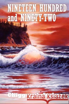 Nineteen Hundred and Ninety-Two Chiggers L. Stokes 9780978694104 Flying S Press