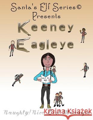 Keeney Eagleye: Naughty/Nice List Manager Joseph Moore Mary Moore 9780978712945 North Pole Press