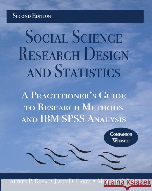 Social Science Research Design and Statistics: A Practitioner's Guide to Research Methods and IBM SPSS Analysis Rovai, Alfred P. 9780978718688 Watertree Press LLC