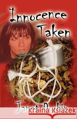Innocence Taken Janet L. Durbin 9780978773809 Whimsical Publications