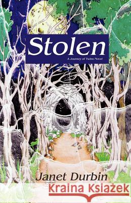 Stolen Janet L. Durbin 9780978773823 Whimsical Publications