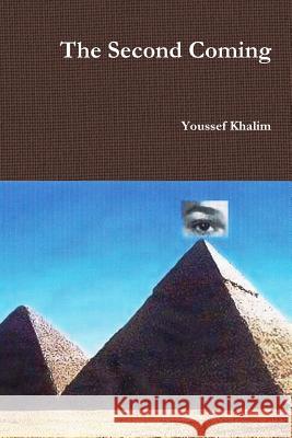 The Second Coming Youssef Khalim   9780978779801 Sun Ra Communications, Incorporated