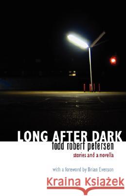 Long After Dark Todd Robert Petersen 9780978797102