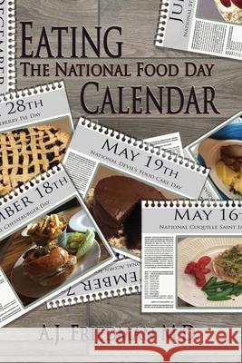 Eating the National Food Day Calendar Aaron J. Friedman Ariane Trammell 9780978800956 Black Duck Inc.
