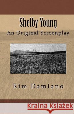 Shelby Young Kim Damiano 9780978826802 Damiano Publishing