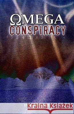 The Omega Conspiracy: Satan's Last Assault on God's Kingdom I. D. Thomas 9780978845353 Anomalos Publishing