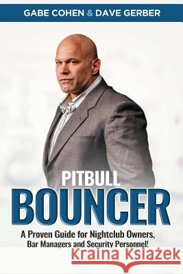 The Pitbull Bouncer! Gabe Cohen 9780978870799