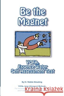 Be the Magnet Rebbie Straubing 9780978906511