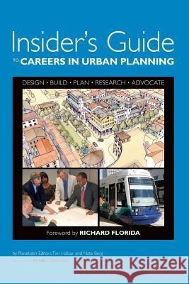 Insider's Guide to Careers in Urban Planning Tim Halbur Nate Berg Richard Florida 9780978932947 Planetizen Press