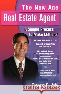 The New Age Real Estate Agent Thomas R. Hale 9780978935948