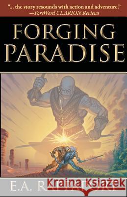 Forging Paradise E A Rappaport   9780978939328 Owl King Publishing