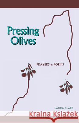 Pressing Olives Laura Clark   9780978949983
